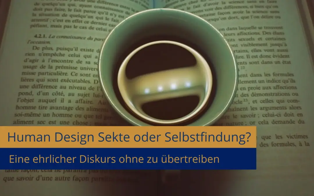 Human Design: Sekte oder Selbstfindung? – kritischer Blick