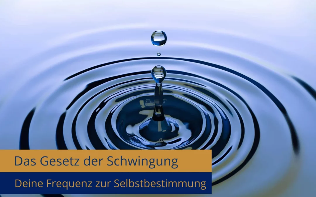 Das Gesetz der Schwingung erklärt – Human Design & Frequenzen