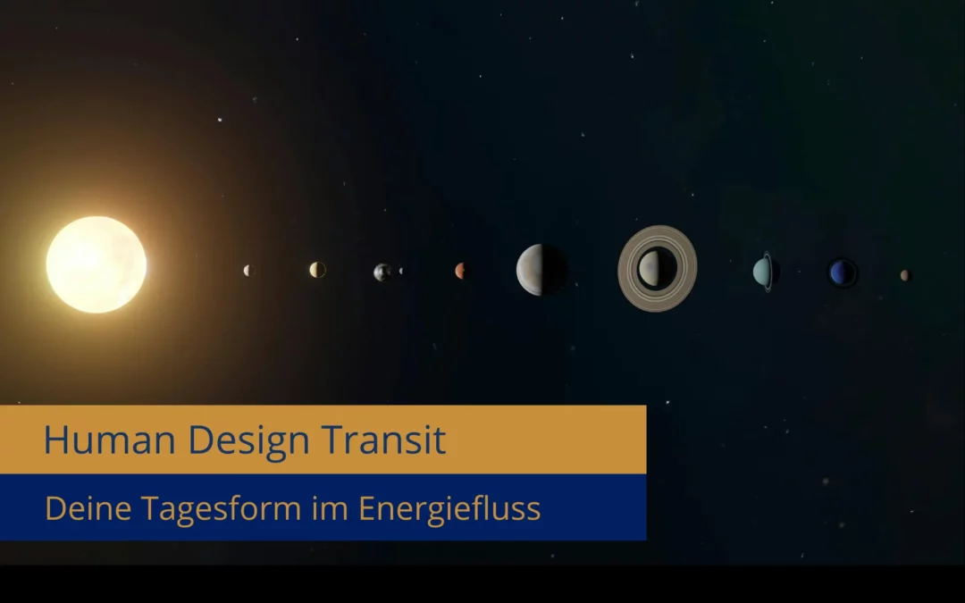 Human Design Transit: So nutzt du sie im Alltag
