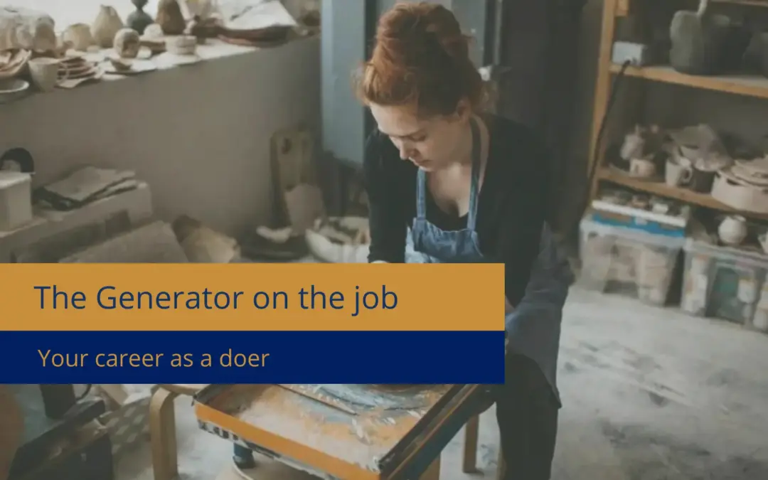 The Human Design Generator on the job: your career as an doer