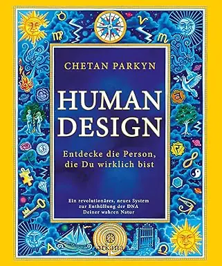Human Design Buch Chetan Parkyn_Entdecke die Person, die Du wirklich bist